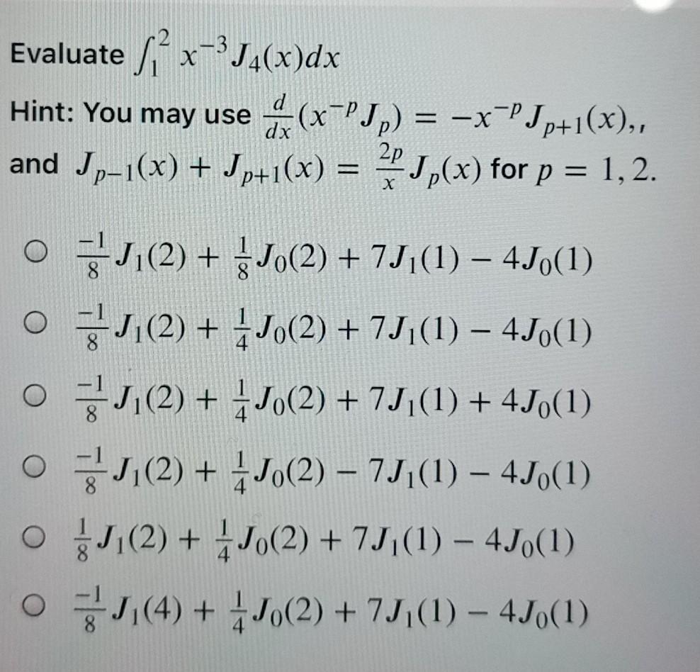  Evaluate / x-}J4(x)dx Hint: You may use . (x-'Jp) = -x-P