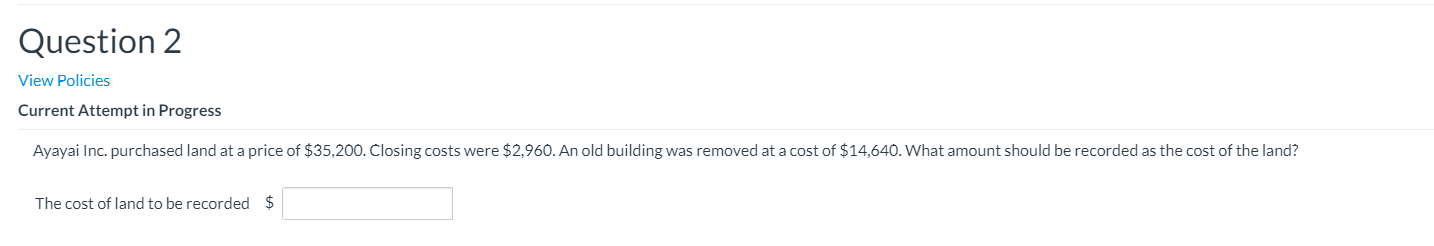  Question 2 View Policies Current Attempt in Progress Ayayai Inc. purchased