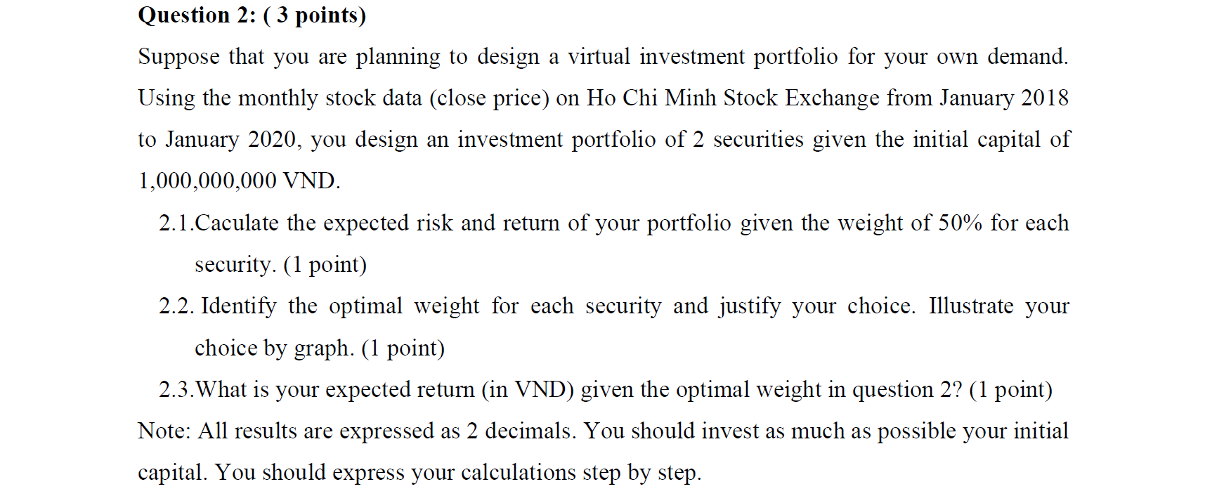 Help me with this homework (Corporate Finance) Question 2: ( 3 points)