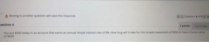  Moving to another question will save this response. Si Question 4