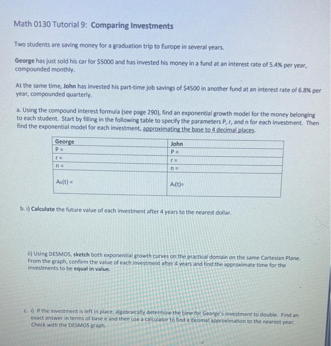  Math 0130 Tutorial 9: Comparing Investments Two students are saving money