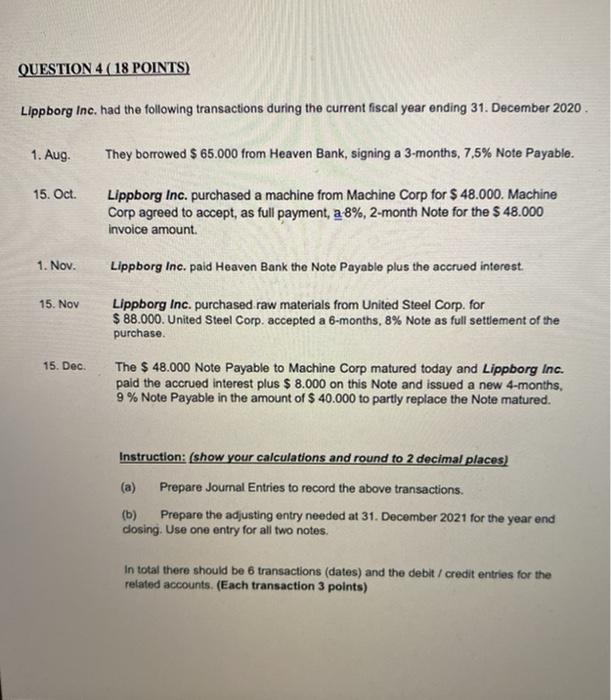  QUESTION 4 ( 18 POINTS) Lippborg Inc. had the following transactions