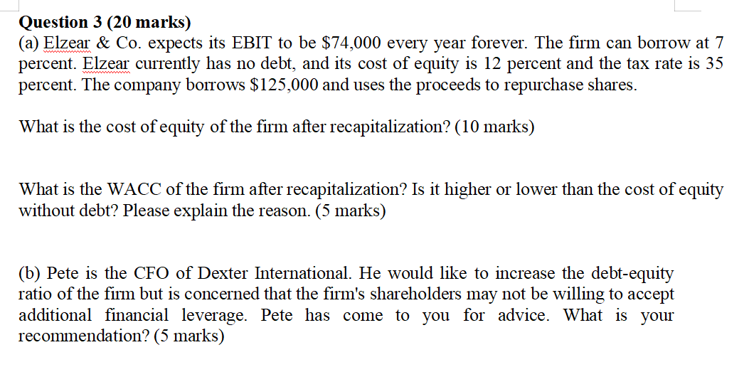  Question 3 (20 marks) (a) Elzear \& Co. expects its EBIT