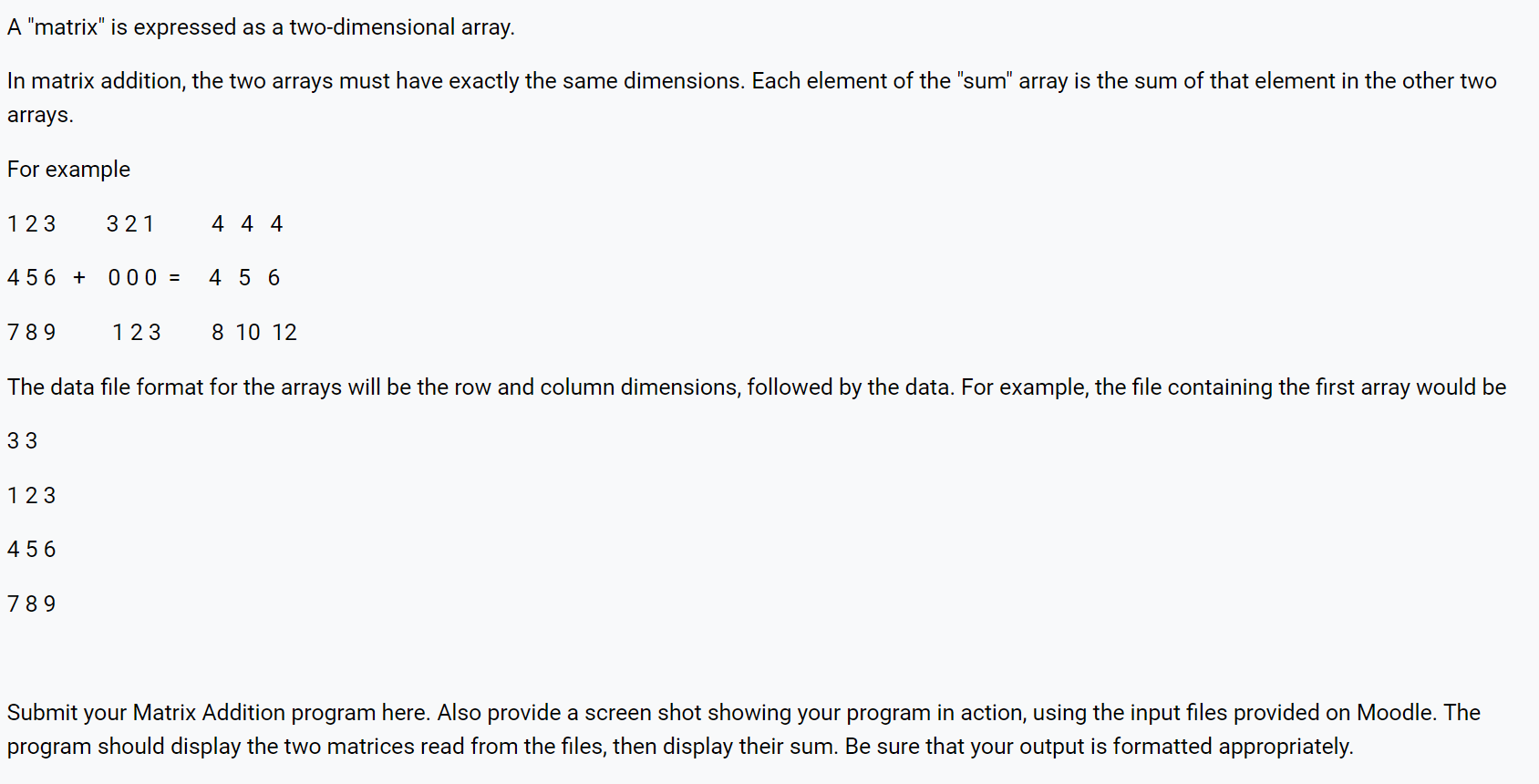 Language is C++ I'm having trouble getting my program to add matrixes