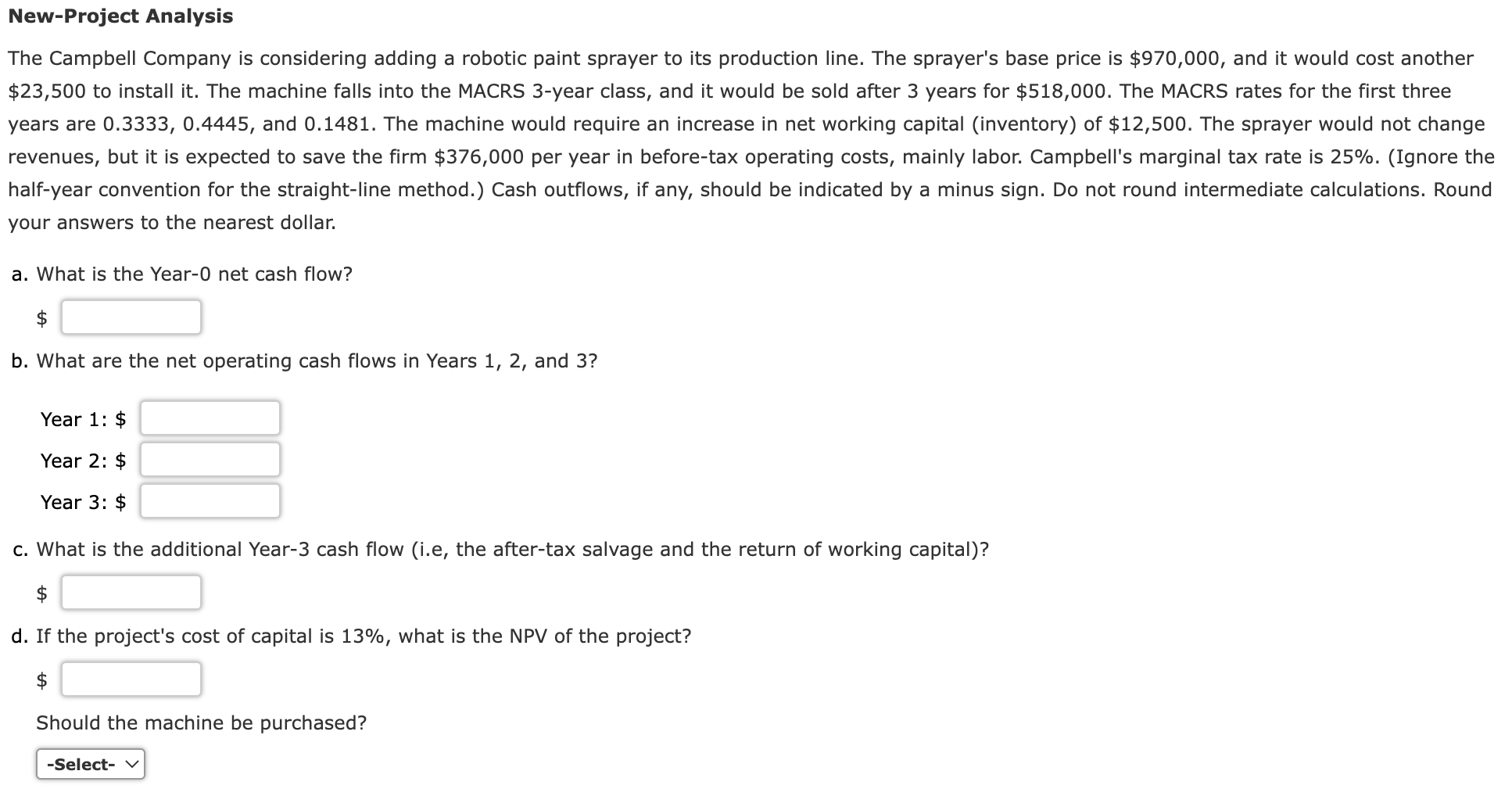 $23,500 to install it. The machine falls into the MACRS 3-year