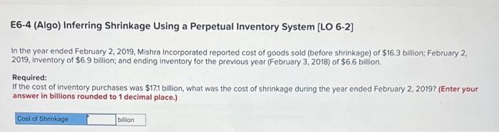 Please show work E6-4 (Algo) Inferring Shrinkage Using a Perpetual Inventory System