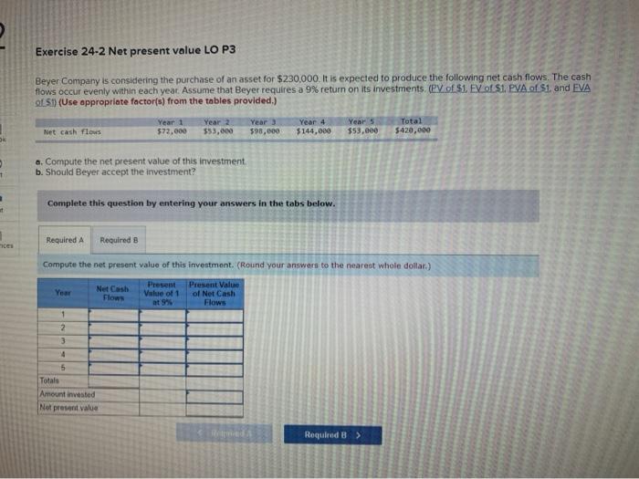  Exercise 24-2 Net present value LO P3 Beyer Company is considering