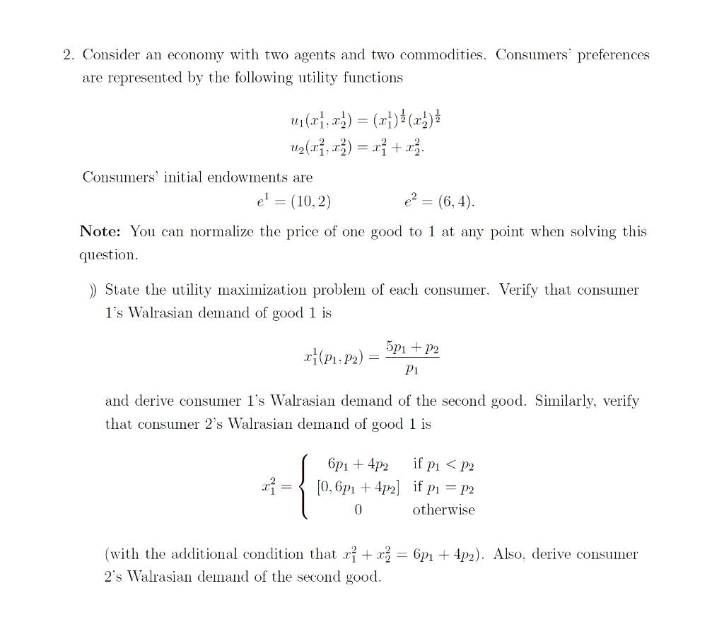  Consider an economy with two agents and two commodities. Consumers' preferences
