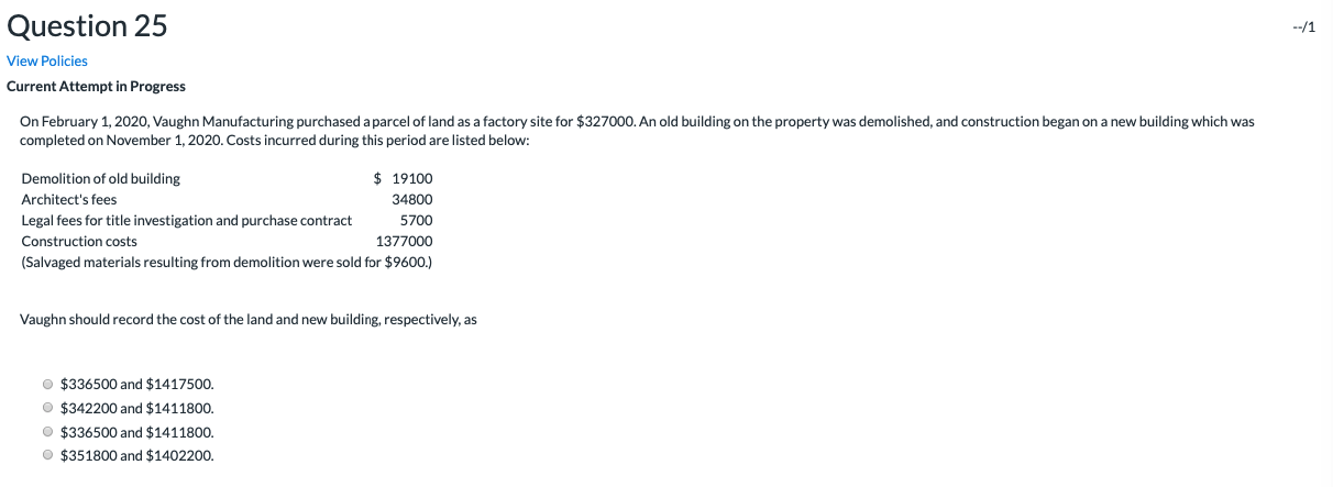 --/1 Question 25 View Policies Current Attempt in Progress On February