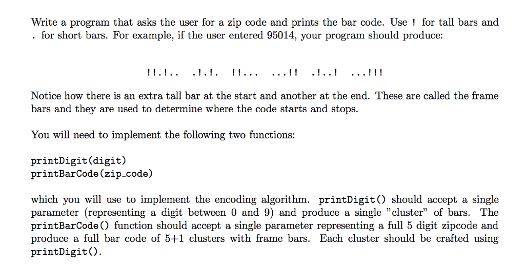 code is shown in the above figure. The five zipcode digits are
