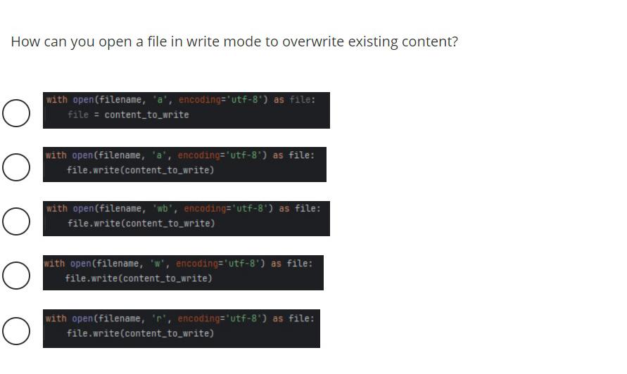 How can you open a file in write mode to overwrite