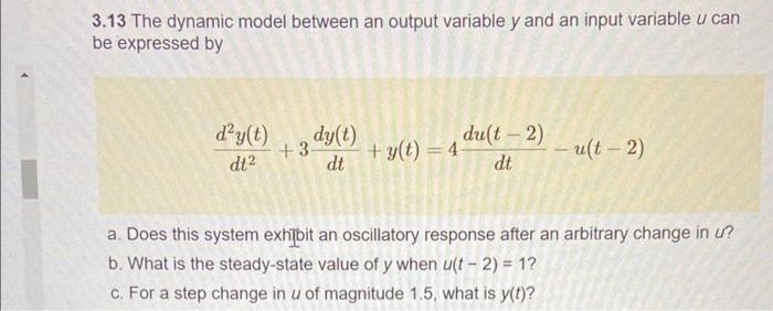 Please show step by step work on C 3.13 The dynamic model