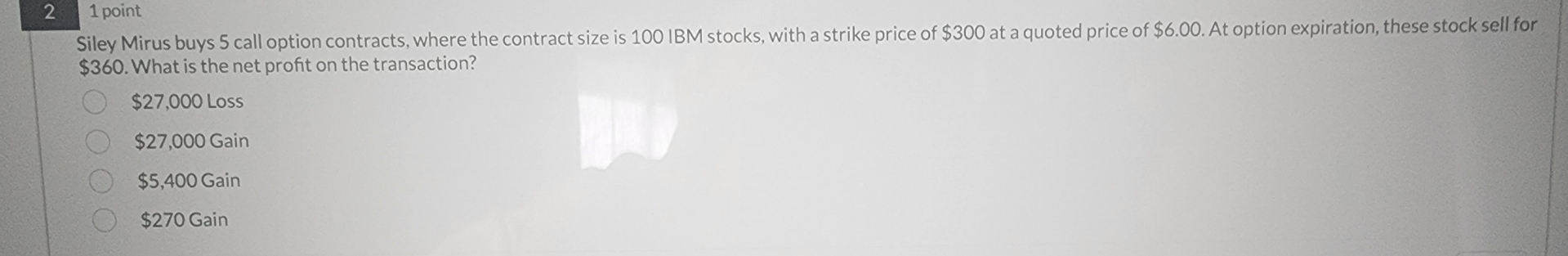  Explain how to solve 1 point Siley Mirus buys 5 call