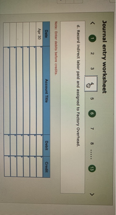 in April is $363,000. Overhead costs incurred in April are: indirect materials,