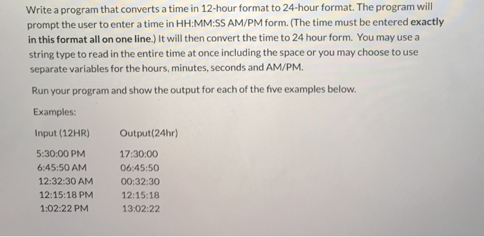  in c++ please Write a program that converts a time in