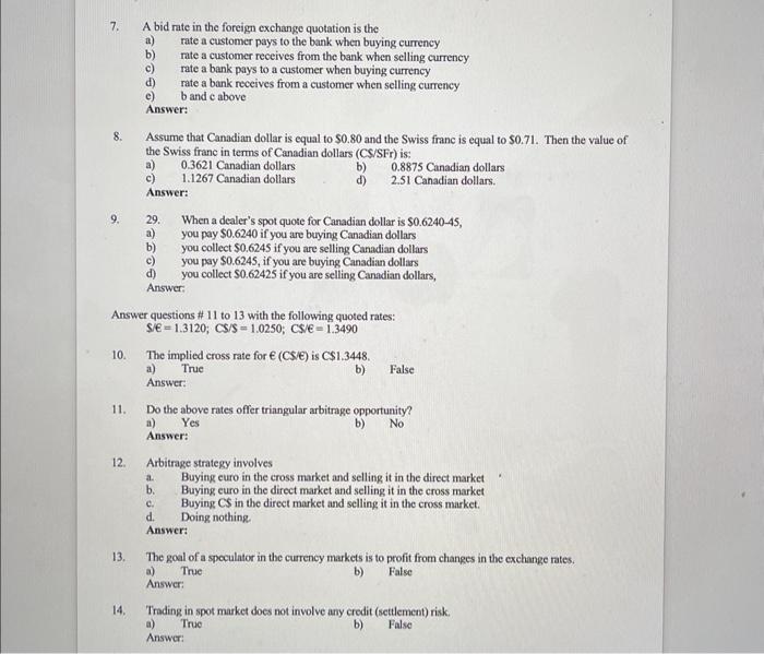  7. A bid rate in the foreign exchange quotation is the