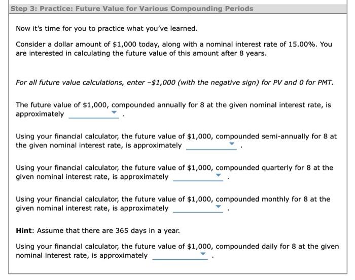 for Various Compounding Periods Although annual compounding-interest compounded once per year-is very