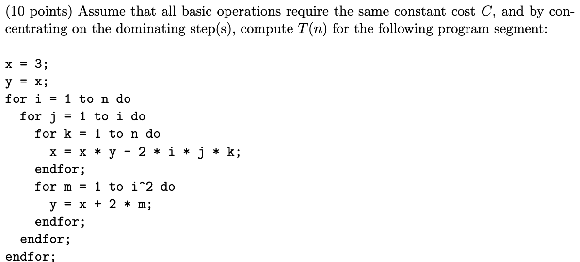 (10 points) Assume that all basic operations require the same constant