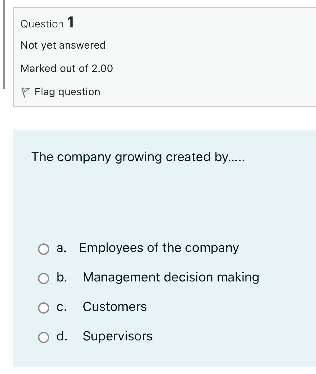 Choose the correct answer without explanation Question 1 Not yet answered