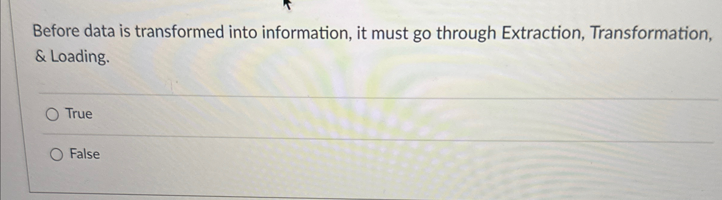  Before data is transformed into information, it must go through Extraction,