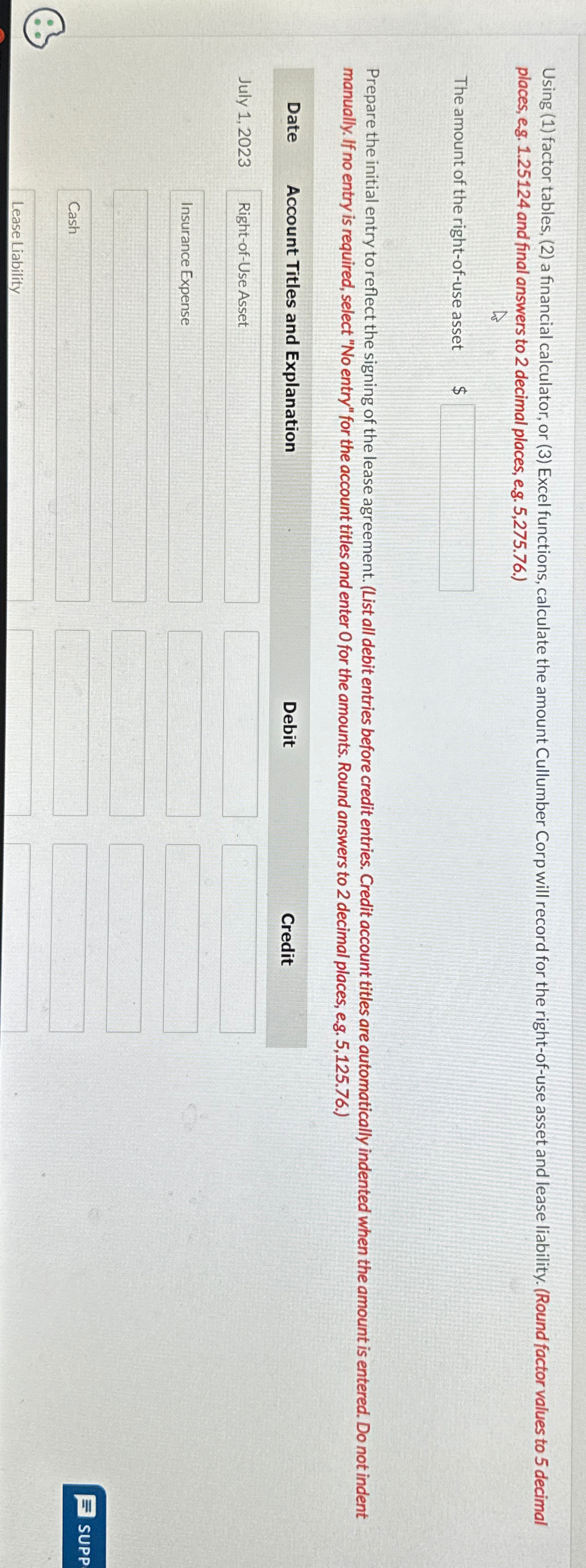  On July 1,2023, Cullumber Corp., which uses IFRS, signs a 4-year,