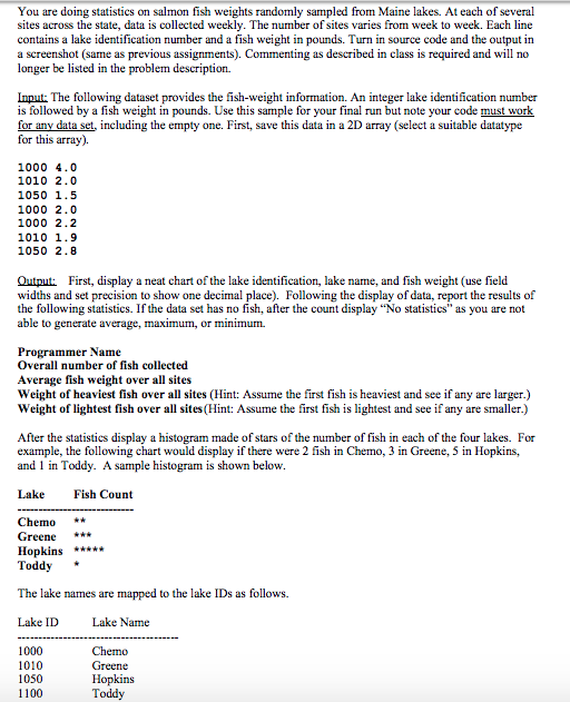 Programming in C++ using xcode. You are doing statistics on salmon fish
