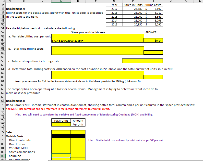 | Variable 82 Sales commissions 83 Shipping 84 Variable billing 85 Total