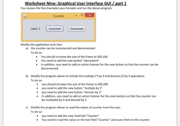 java Worksheet Nine: Graphical User Interface GUI/part 1 You receive the files