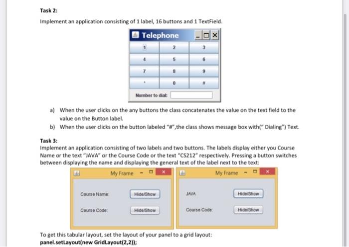 Example1.java Compile and run the above program. Modify the application such that: