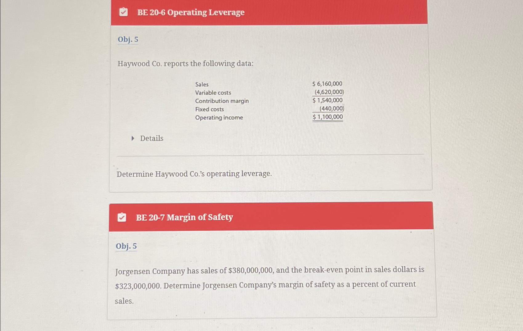  BE 20-6 Operating Leverage Obj. 5 Haywood Co. reports the following