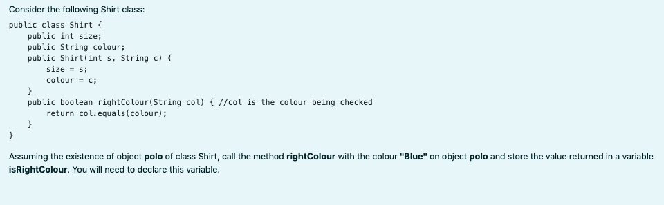 please help me with this JAVA question asap Consider the following Shirt