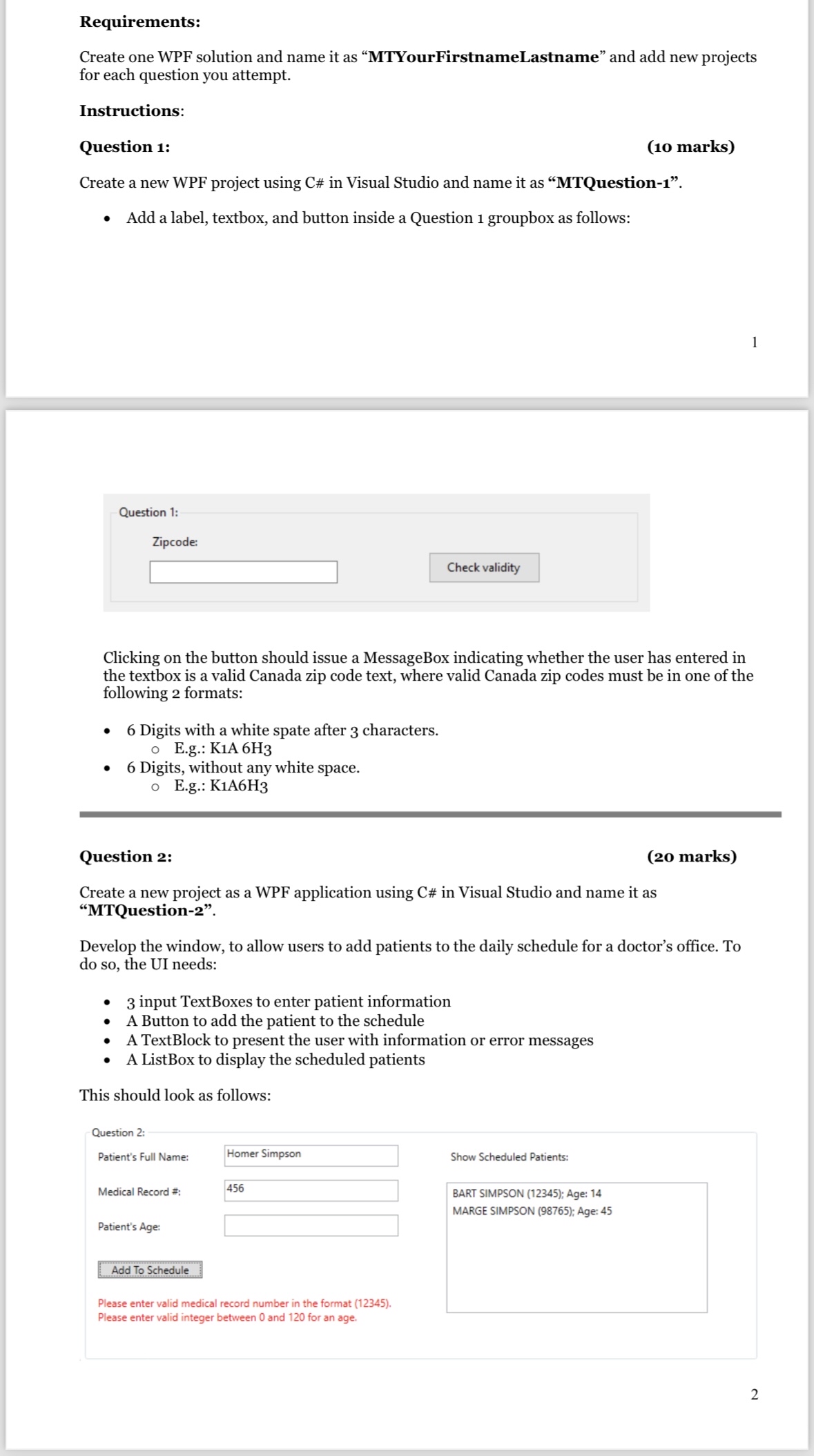  Requirements: Create one WPF solution and name it as "MTYourFirstnameLastname" and