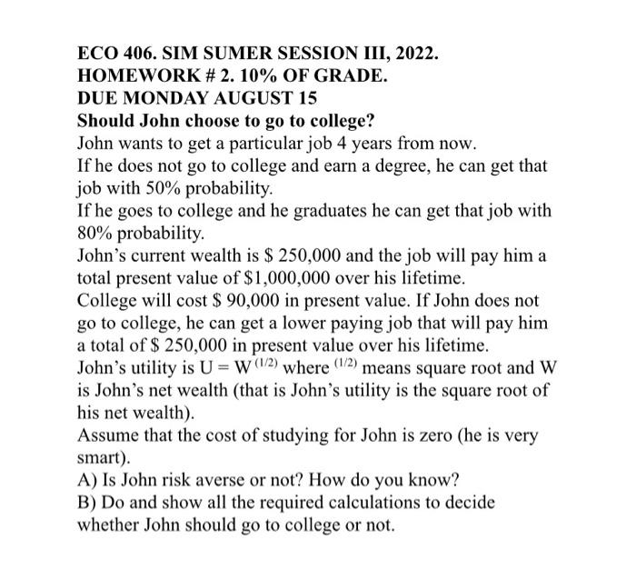  ECO 406. SIM SUMER SESSION III, 2022. HOMEWORK # 2. 10\%