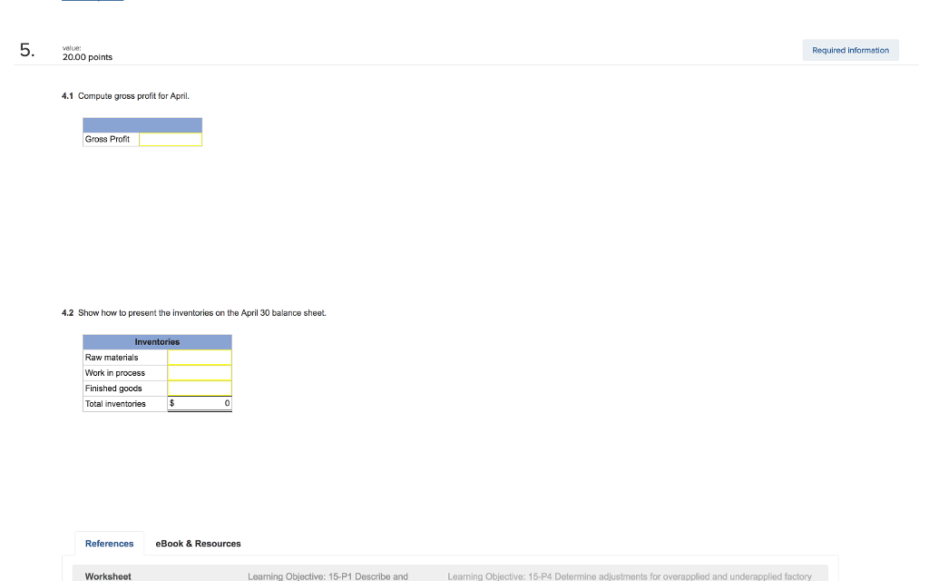 incurred in April are: indirect materials, $57,000; Indirect labor, $28,000: factory rent