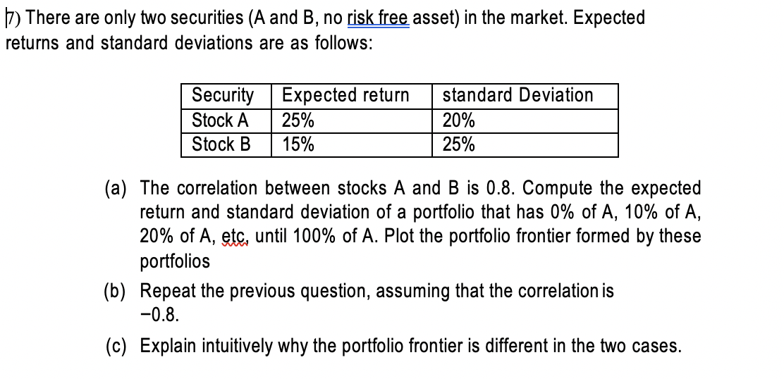 Please answer by hand and not Excel 17) There are only two