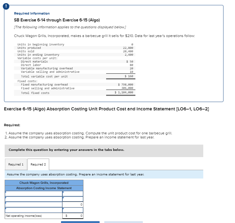  Requlred Information SB Exercise 6.14 through Exercise 6.15(Algo) [The following information