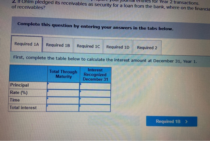 transactions are from Ohlm Company. (Use 360 days a year.) Year 1