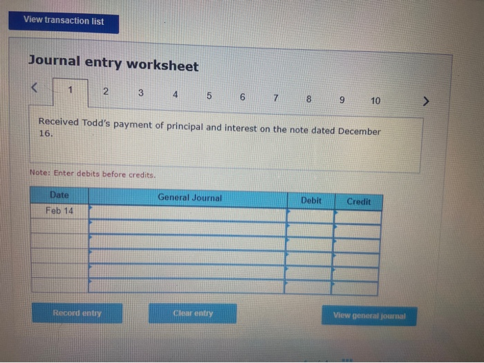 Feb. 14 Received Todd's payment of principal and interest on the note
