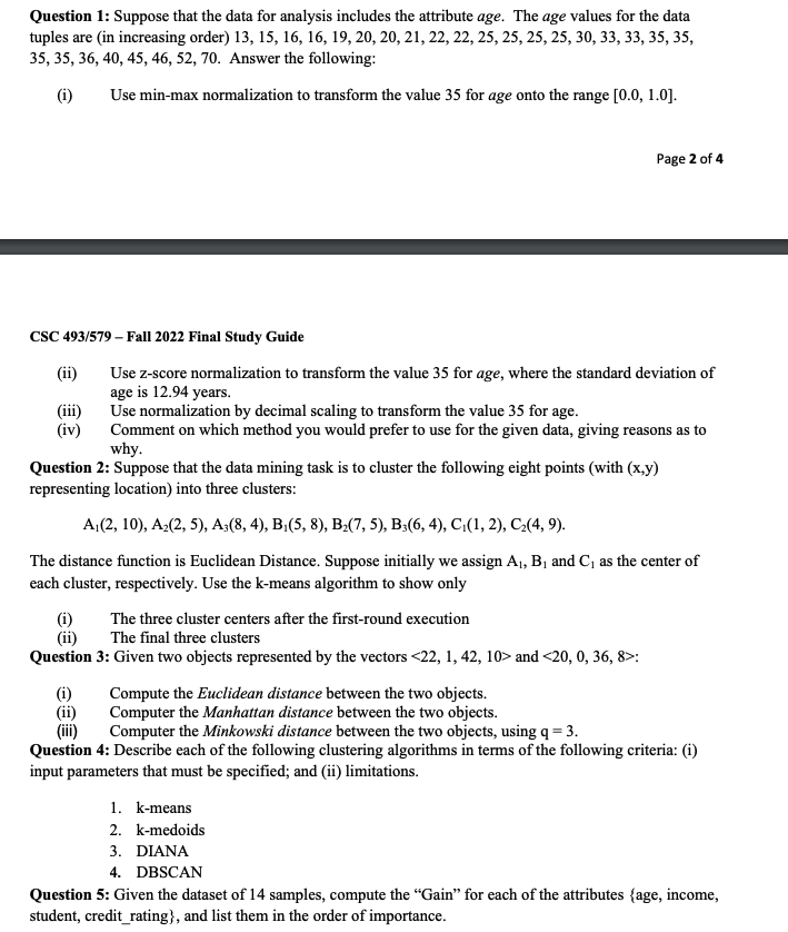  Question 1: Suppose that the data for analysis includes the attribute