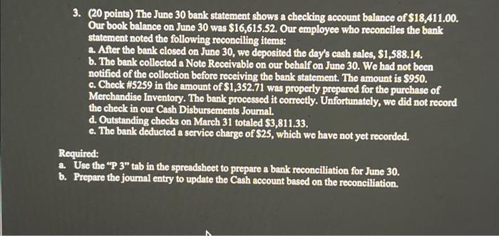 i just need 3. ( 20 points) The June 30 bank statement