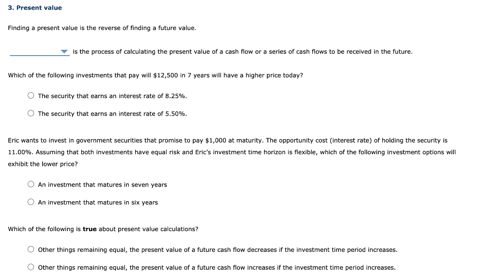 3. Present value Finding a present value is the reverse of