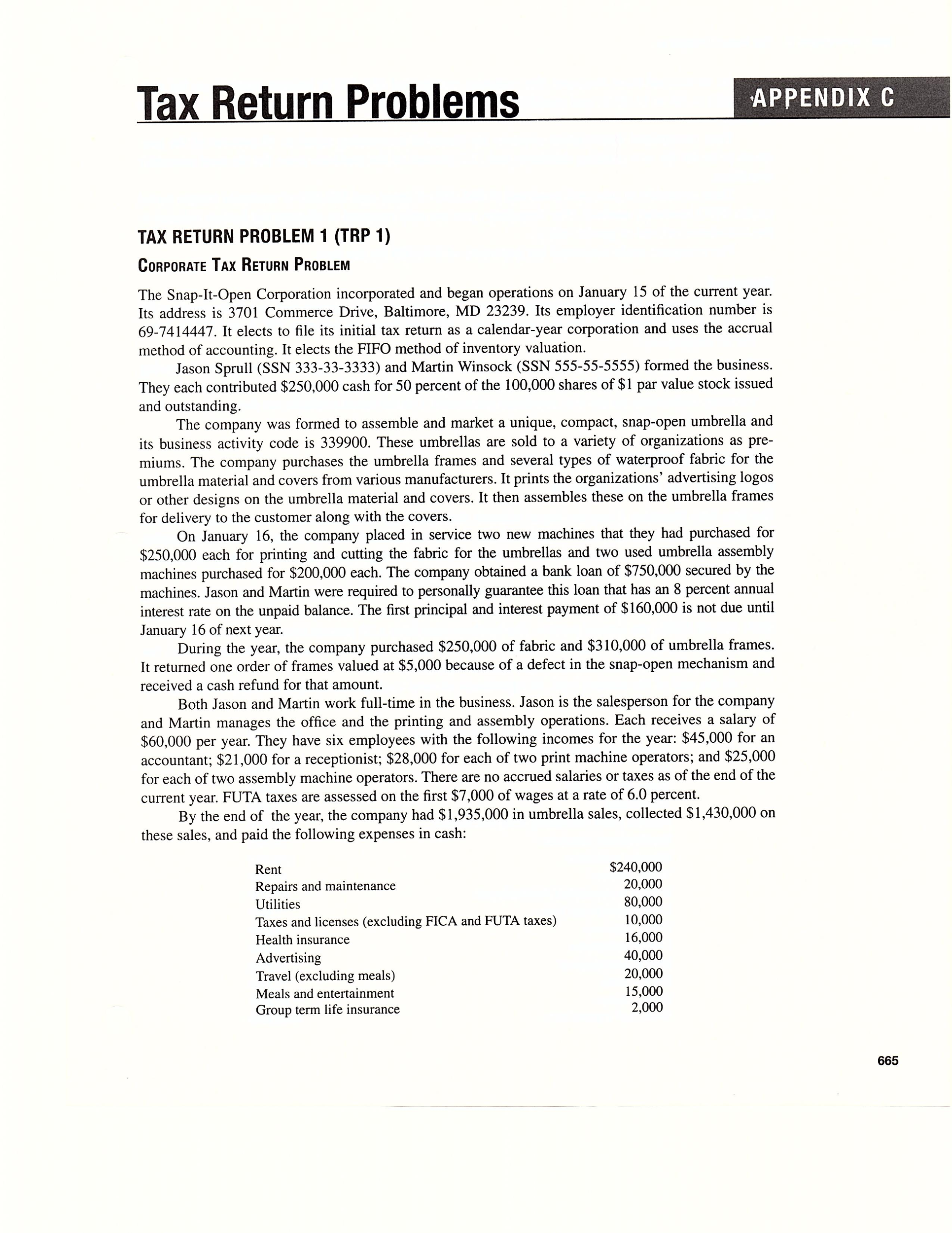 Need help with Tax Return Problem 1 The Snap-It-Open Corporation incorporated and