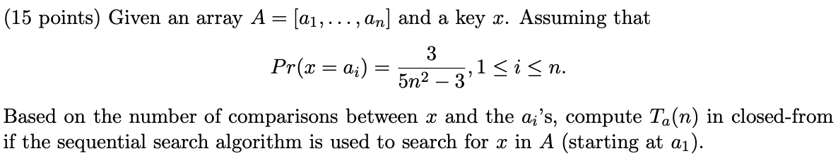  (15 points) Given an array A = [a1, ... , an]
