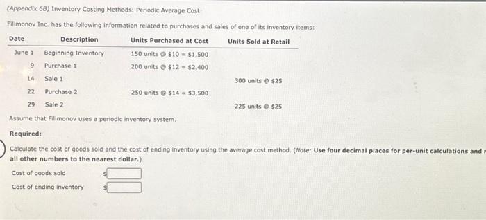  (Appendix 6B) Inventory Costing Methods: Periodic Average Cost Filimonov Inc. has