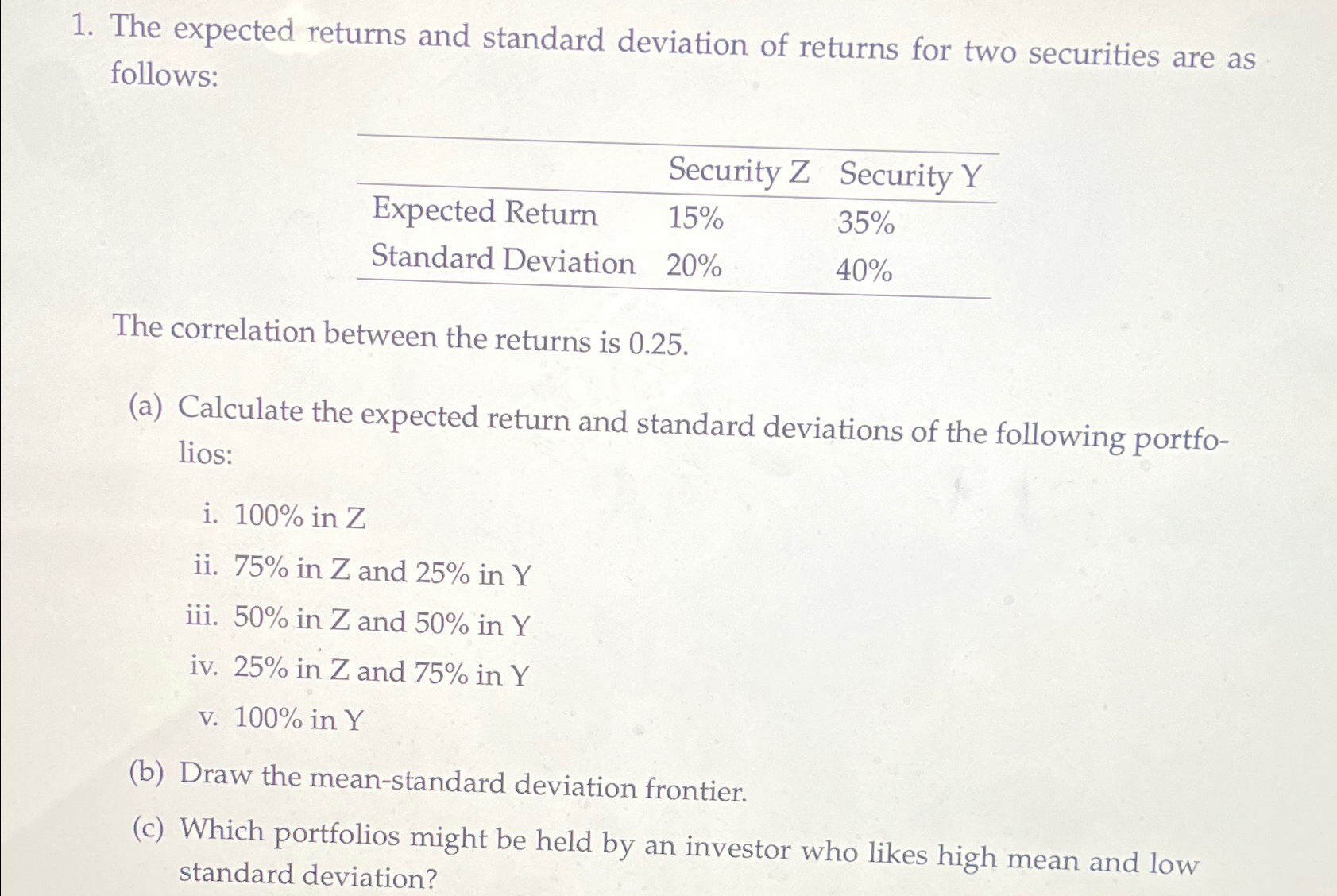 The expected returns and standard deviation of returns for two securities