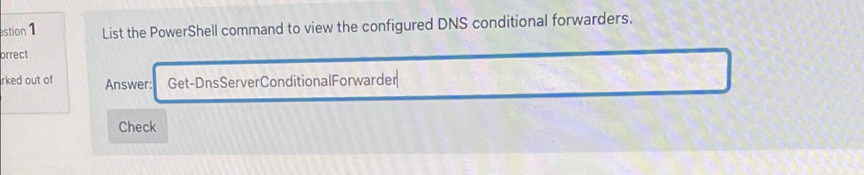  List the PowerShell command to view the configured DNS conditional forwarders.