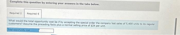 the impact on short-term operating income if the order is accepted at