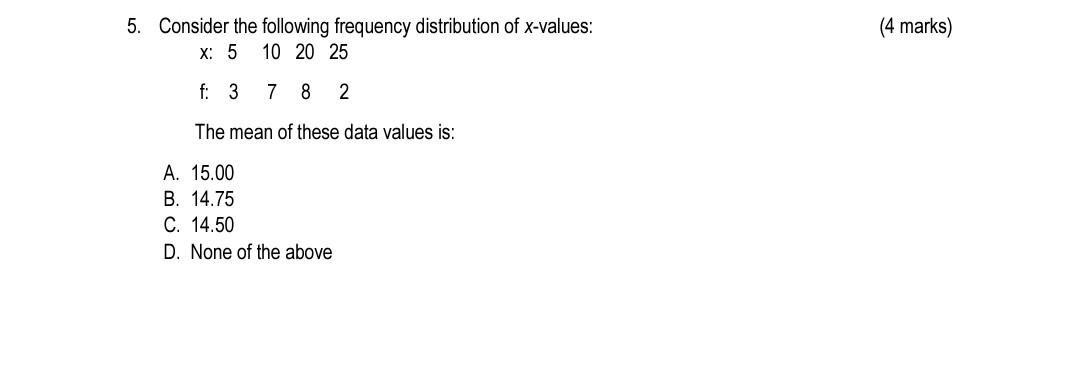 Choose the most appropriate answer. Write down the letter that represents the