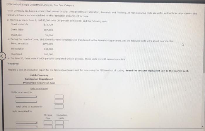  FIFO Method, Single Department Analysis One Cost Category Hatch Company produces