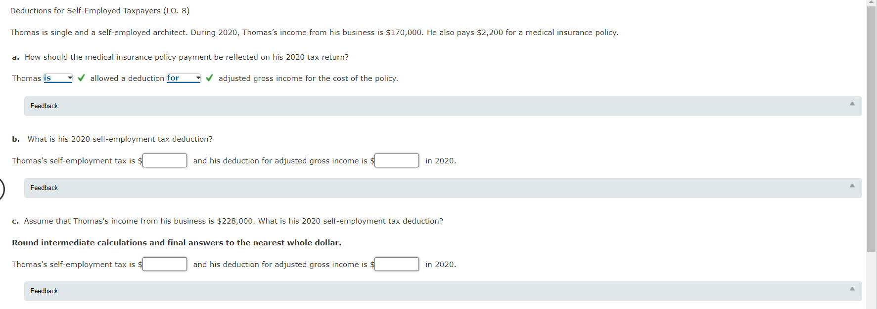 Thomas is single and a self-employed architect. During 2020, Thomass income from